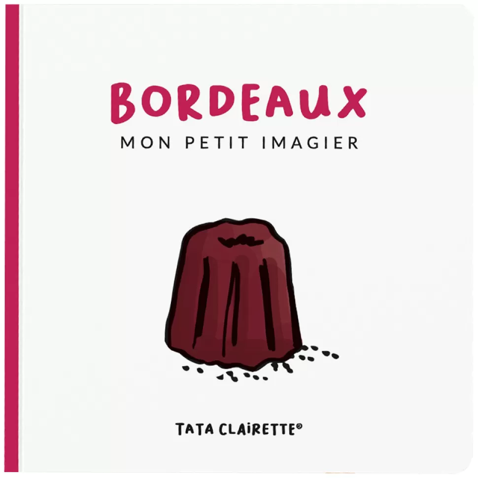 Tata Clairette Livres>Imagier Bordeaux