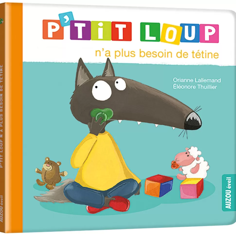 Auzou Livres>P'tit Loup n'a plus besoin de tétine