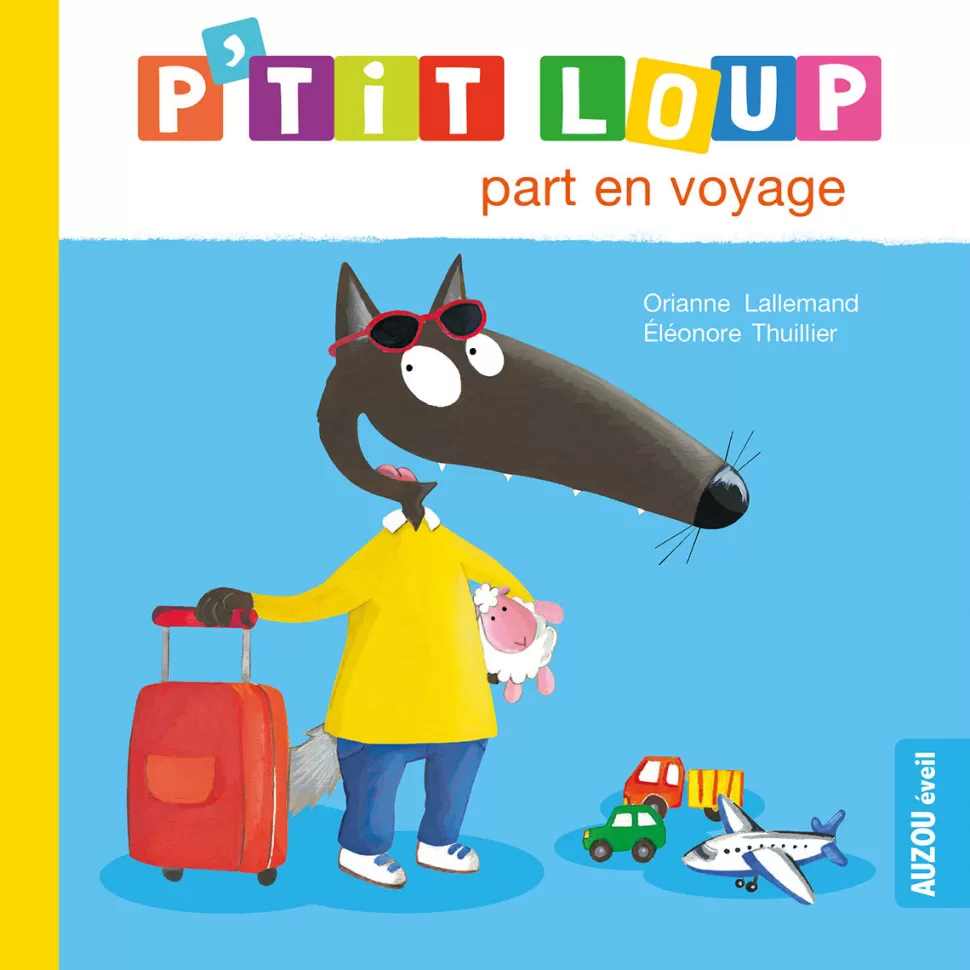 Auzou Livres>P'tit Loup part en voyage